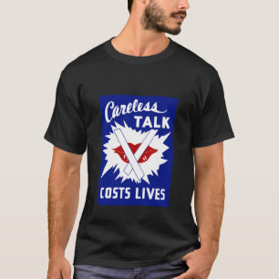 Careless Talk Costs Lives T-Shirt
