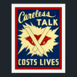 Careless Talk ~ Vintage World War 2 Poster<br><div class="desc">Careless Talk ~ Vintage World War 2 Poster. Wonderful vintage World War 2 poster suggesting careless communication may be harmful to the war effort, showing lips with tape over them. Caption reads: Careless talk costs lives. Great gift idea for the collector. This vintage poster has been beautifully enhanced and restored...</div>