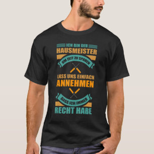 Caretaker Facility Manager  Ich bin der Janitories T-Shirt