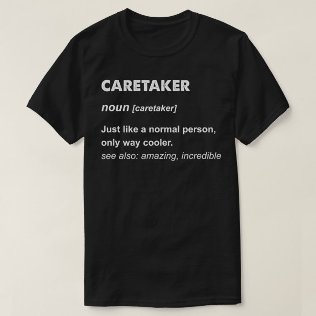 Caretaker  T-Shirt (Design Front)