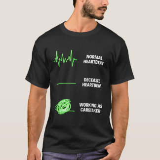 Caretaker Workers Caretakers Jobs T-Shirt