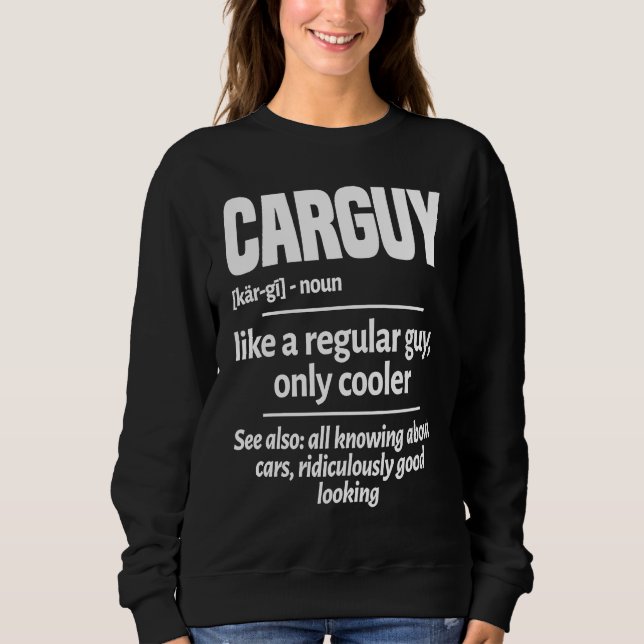 Carguy Noun Definition Turbo Wheel Auto Engine Gar Sweatshirt (Front)