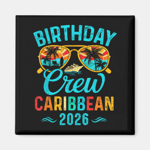Caribbean birthday crew vacation 2026 family magnet