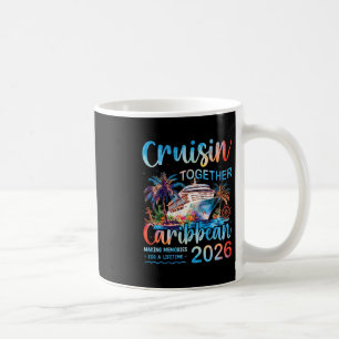 Caribbean Cruise 2026 Family Vacation Cruisin’ Tog Coffee Mug