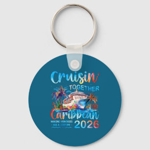 Caribbean Cruise 2026 Family Vacation Cruisin’ Tog Key Ring