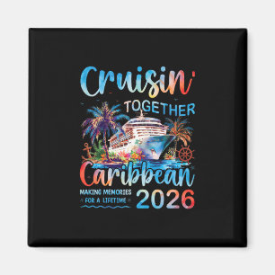 Caribbean Cruise 2026 Family Vacation Cruisin’ Tog Magnet