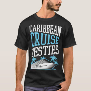 Caribbean Cruise Besties Matching Cruise Ship Vaca T-Shirt