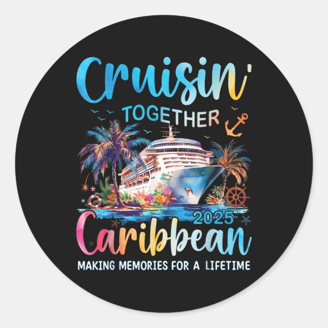 Caribbean Cruise Family Vacation 2025 Cruisin’ Tog Classic Round Sticker (Front)