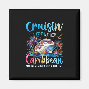 Caribbean Cruise Family Vacation 2025 Cruisin’ Tog Magnet