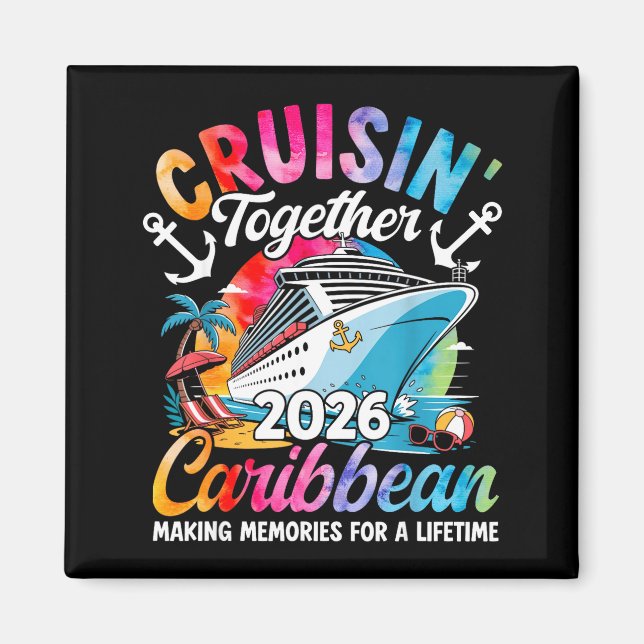 Caribbean Cruise Family Vacation 2026 Cruisin’ Tog Magnet (Front)