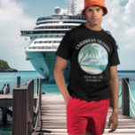 Caribbean Cruise Ship Embarkation Custom Group T-Shirt<br><div class="desc">You may change the style of this shirt by choosing More > under the style option. It may be personalised in the area provide or customising by choosing the click to customise further option and changing the name, initials or words. You may also change the text colour and style or...</div>