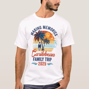 Caribbean Family Vacation 2025 Making Memories Tog T-Shirt