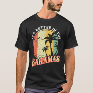 Caribbean Island Summer Vacation It s Better In Th T-Shirt