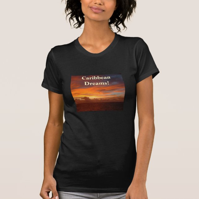 Caribbean Sunset, Dreams! T-Shirt (Front)