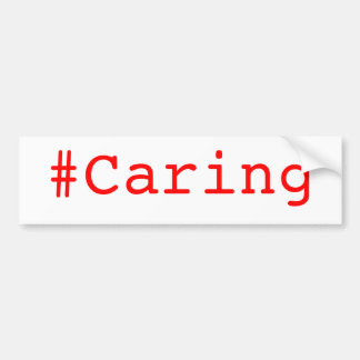 #Caring Bumpersticker Bumper Sticker