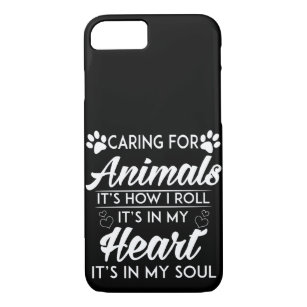 Caring For Animals Is How I Roll Case-Mate iPhone Case