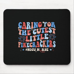 Caring For The Cutest Firecrackers Nicu Nurse 4th  Mouse Pad
