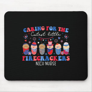 Caring For The Cutest Firecrackers Nicu Nurse 4th  Mouse Pad