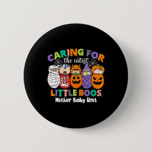 Caring For The Cutest Little Boos Mother Ba 6 Cm Round Badge