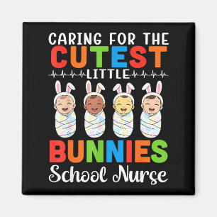 Caring For The Cutest Little Bunnies School Nurse Magnet
