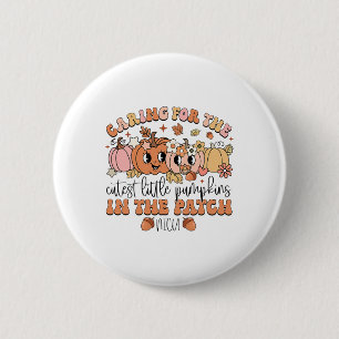 Caring For The Cutest Little Pumpkins In The Patch 6 Cm Round Badge