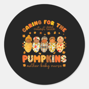 Caring For The Cutest Little Pumpkins Mother Baby  Classic Round Sticker