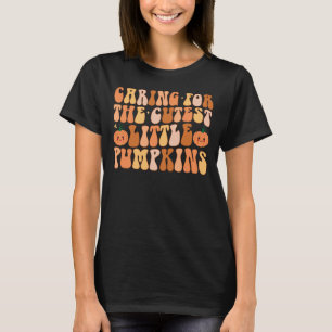 Caring For The Cutest Little Pumpkins NICU Nurse T-Shirt