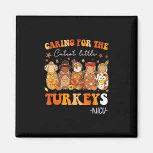 Caring For The Cutest Little Turkeys Thanksgiving Magnet