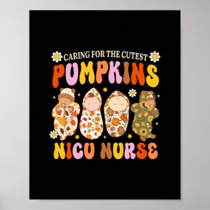 Caring For The Cutest Pumpkin Nicu Nurse Fall Than Poster