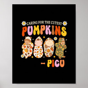 Caring For The Cutest Pumpkin Picu Fall Thanksgivi Poster
