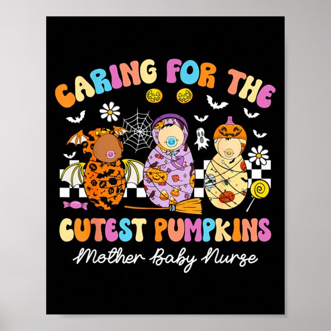 Caring For The Cutest Pumpkins Mother Baby Nurse H Poster (Front)