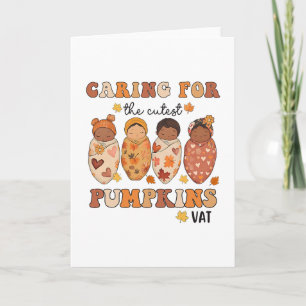 Caring For The Cutest Pumpkins Vat Thanksgiving Nu Card
