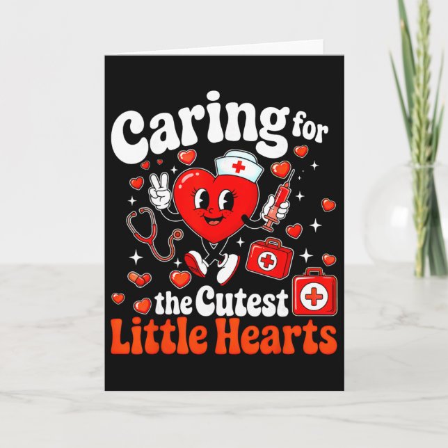 Caring For The Cutest Sweet Hearts Nicu Nurse Vale Card (Front)