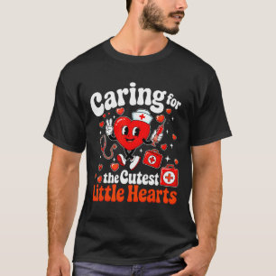 Caring For The Cutest Sweet Hearts Nicu Nurse Vale T-Shirt