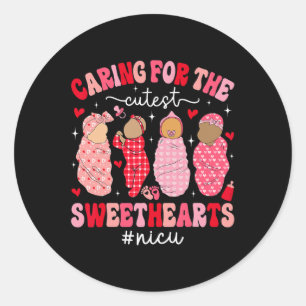 Caring For The Cutest Sweethearts Nicu Nurse Valen Classic Round Sticker