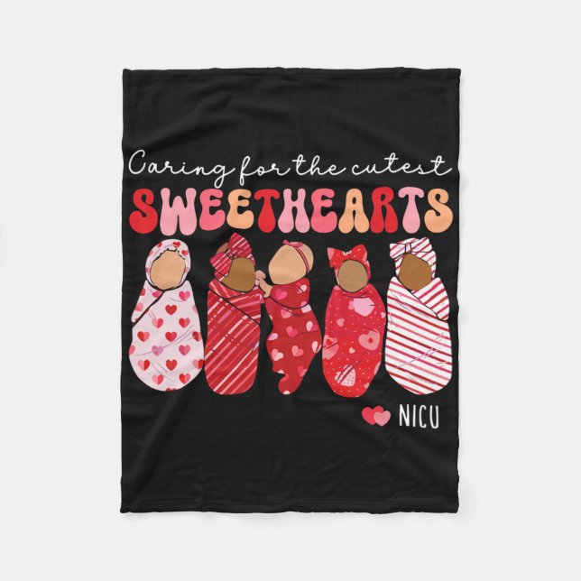 Caring For The Cutest Sweethearts Nicu Nurse Valen Fleece Blanket (Front)