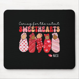 Caring For The Cutest Sweethearts Nicu Nurse Valen Mouse Pad