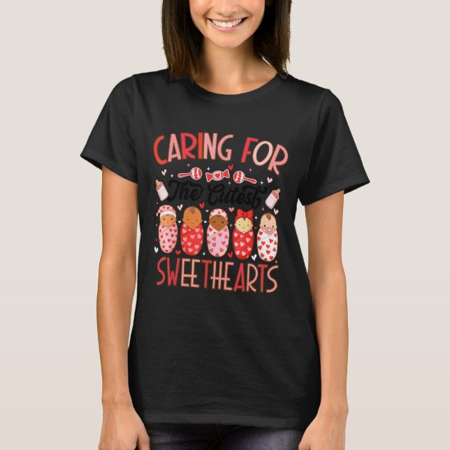 Caring For The Cutest Sweethearts Nicu Nurse Valen T-Shirt (Front)