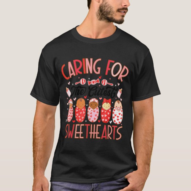 Caring For The Cutest Sweethearts Nicu Nurse Valen T-Shirt (Front)