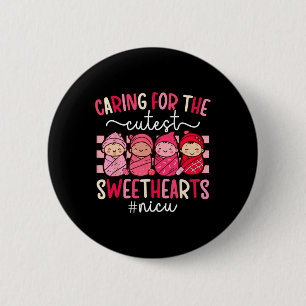 Caring For The Cutest Sweethearts Picu Nurse Valen 6 Cm Round Badge