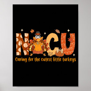 Caring For The Cutest Turkeys Nicu Nurse Thanksgiv Poster