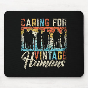 Caring For Vintage Humans Nurses Nursing Geriatric Mouse Pad