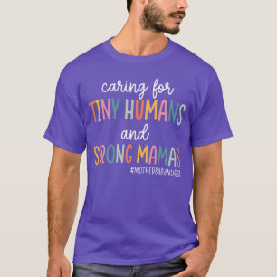 Caring foriny Humans and Strong Mamas Mother Baby T-Shirt