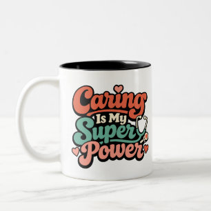 Caring Is My Superpower Nurse Two-Tone Coffee Mug
