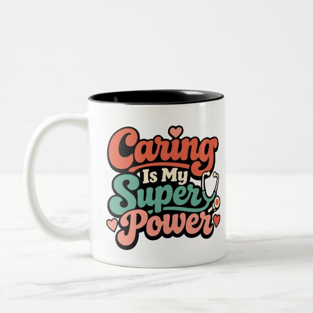 Caring Is My Superpower Nurse Two-Tone Coffee Mug (Left)