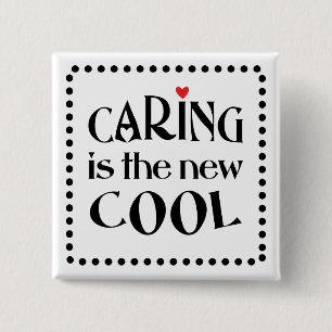 Caring is the new COOL 15 Cm Square Badge