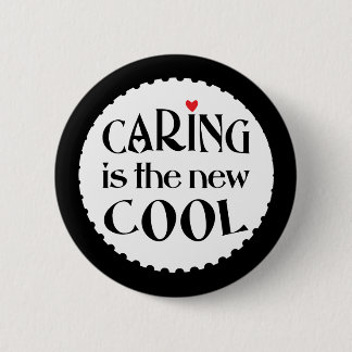 Caring is the new COOL 6 Cm Round Badge