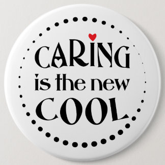 Caring is the new COOL 6 Cm Round Badge