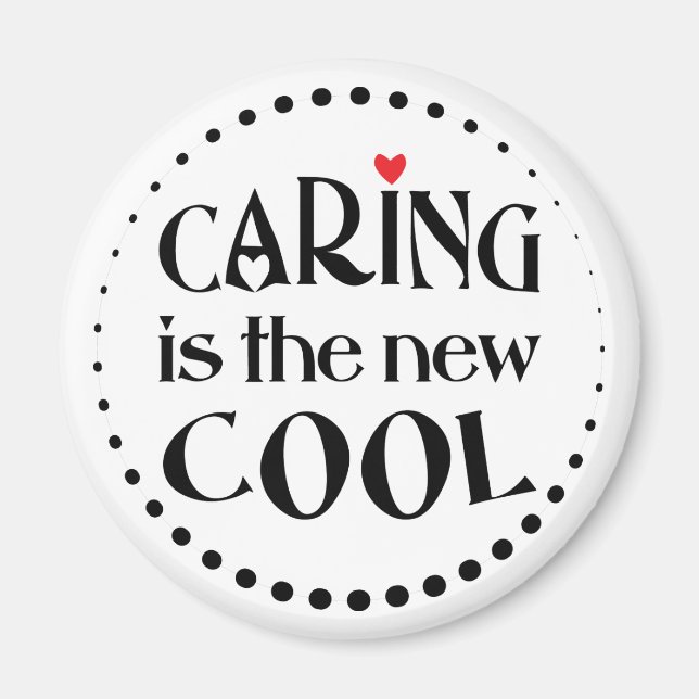 Caring is the new COOL Magnet (Front)