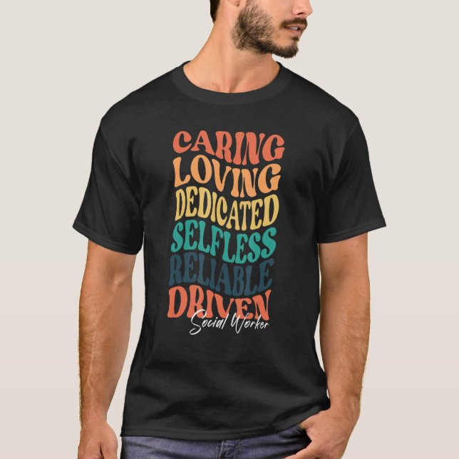 Caring Loving Dedicated Selfless Reliable Driven S T-Shirt (Front)
